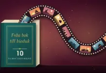 Böcker som blev bra filmer – topplista och fakta Illustration av en grön inbunden bok med texten ”Från bok till bioduk” och ”10 filmatiseringar”, ur vars sidor en filmremsa med små filmscener – fyr, segelbåt, slott, träd och stad – slingrar sig ut över en vinröd biosalong med sammetsridåer.
