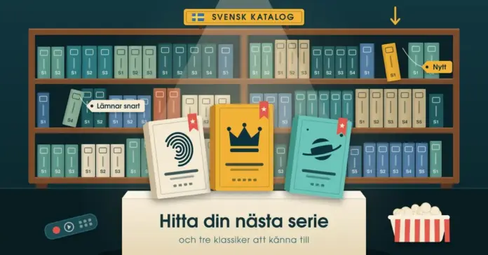 Serier på Netflix – så hittar du bra serier och tre klassiker att känna till Illustration av en bokhylla full av tv-serieboxar märkta med säsonger under skylten ”Svensk katalog”, där en ny box glider in med lappen ”Nytt” och en annan tippar ut med lappen ”Lämnar snart”, medan tre upplysta klassikerboxar med en krona, ett fingeravtryck och en planet står på en podest med texten ”Hitta din nästa serie”.